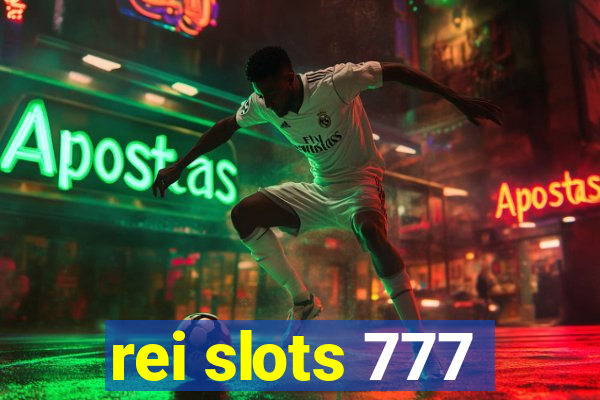 rei slots 777